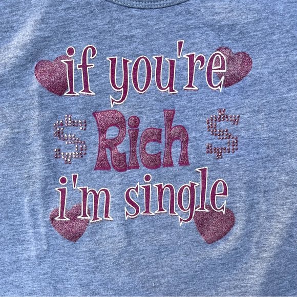 “If You’re Rich I’m Single” Baby Tee 💸 - Picture 4 of 5